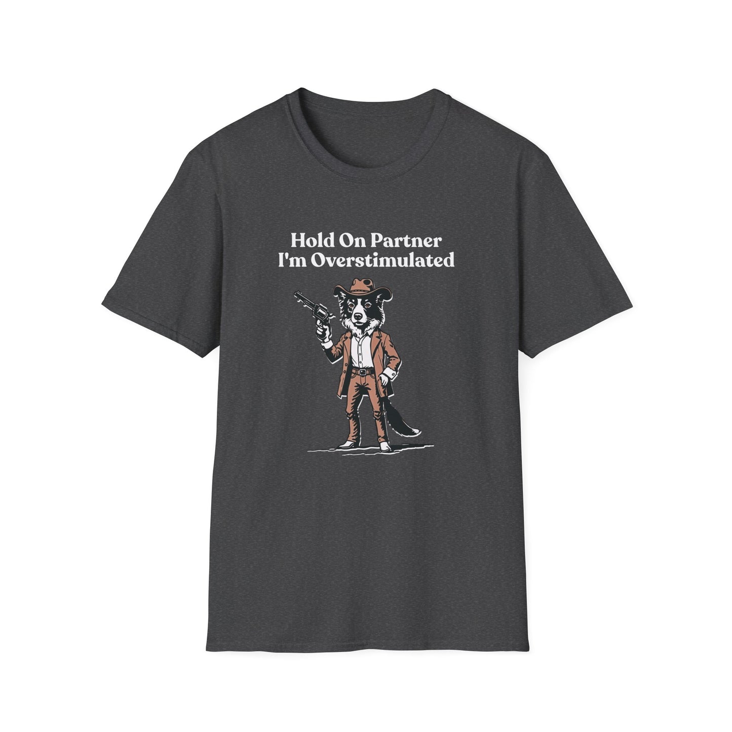 Border Collie Overstimulated Western T-Shirt - Funny Dog Tshirt, Border Collie Mom Shirt, Unhinged Gen Z Shirt