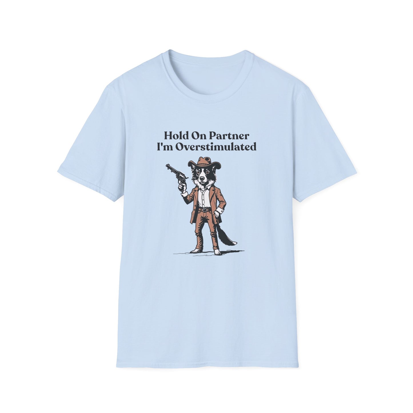 Border Collie Overstimulated Western T-Shirt - Funny Dog Tshirt, Border Collie Mom Shirt, Unhinged Gen Z Shirt