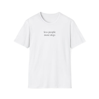 Less People More Dogs T-Shirt for Dog Lovers – Funny Graphic Tee Gift for Dog Moms and Pet Parents