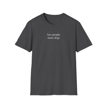 Less People More Dogs T-Shirt for Dog Lovers – Funny Graphic Tee Gift for Dog Moms and Pet Parents