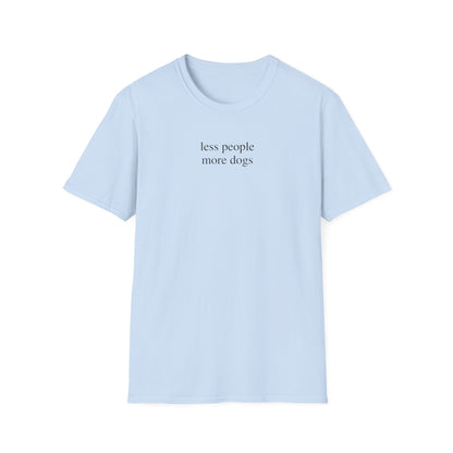 Less People More Dogs T-Shirt for Dog Lovers – Funny Graphic Tee Gift for Dog Moms and Pet Parents
